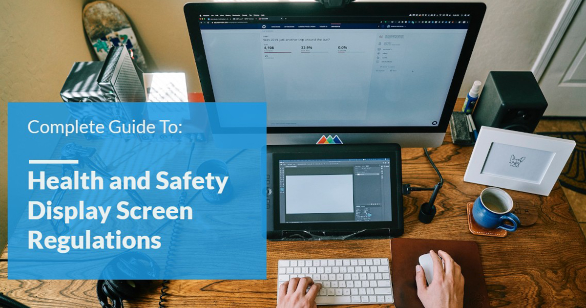 The Complete Guide to Display Screen Equipment Regulations Worksafe UK